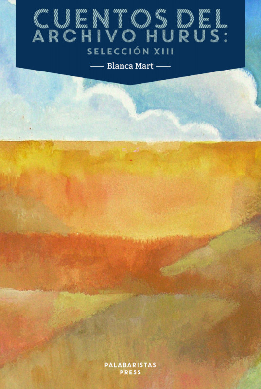 Cuentos del Archivo de Hurus, de Blanca Mart (Palabaristas, 2017)