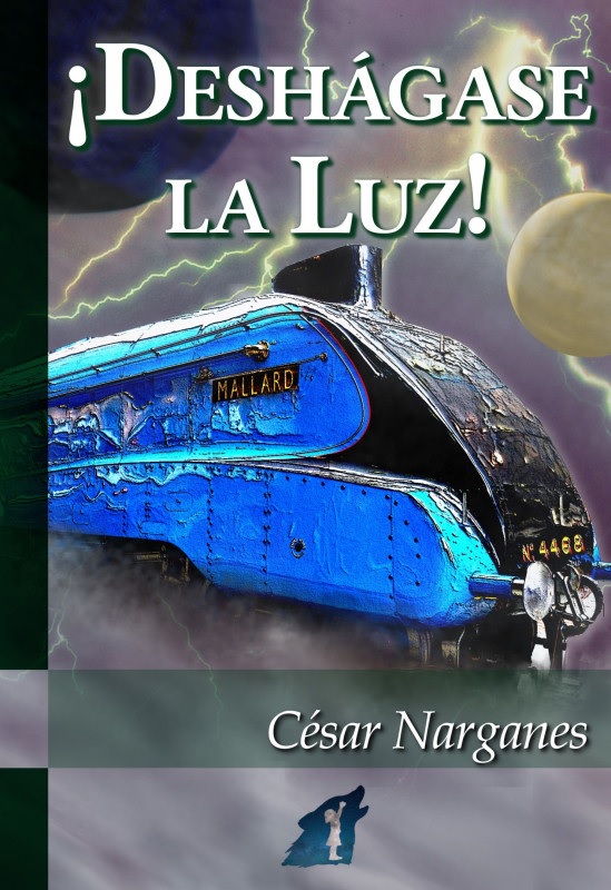 ¡Deshágase la luz!, de César Narganes