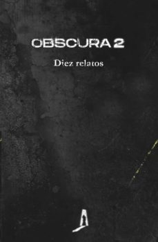 Obscura 2. Diez relatos
