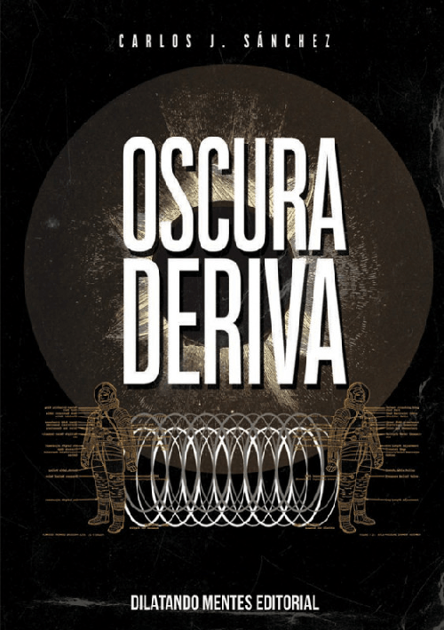Oscura deriva, de Carlos J. Sánchez